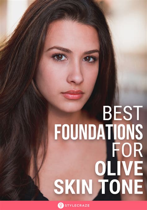 10 Best Foundations For Olive Skin Tone Olive Skin Olive Skin Tone