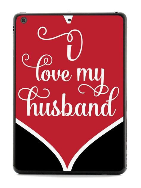 I Love My Husband Case Inspiredcases
