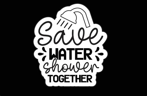 Save Water Shower Together Svg Sticker Design 20981637 Vector Art At