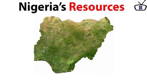 Major Natural Resources In Nigeria Youtube
