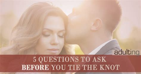5 questions to ask before you tie the knot adulting