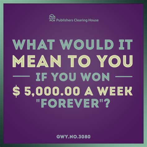 Greetings, fans and friends, have you heard the good news? What Would It Mean To You If You Won $5,000 A Week ...