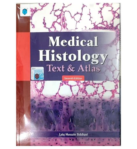 Medical Histology Text And Atlas 7th Edition By Dr Laiq Hussain Siddiq