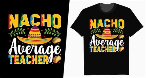 premium vector nacho average teacher tacos typography t shirt design