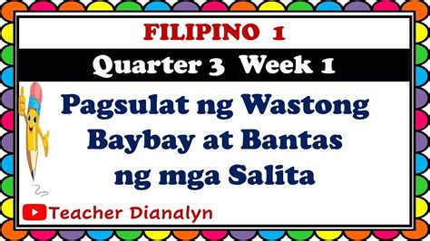 Pagsulat Ng Wastong Baybay At Bantas Ng Mga Salita Filipino Grade 1