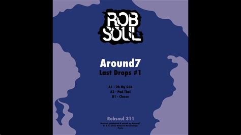 Around7 Last Drops 1 Classe Robsoul Youtube