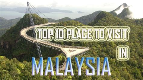 Top 10 Places To Visit In Malaysia Amazing Things To Do In Kuala