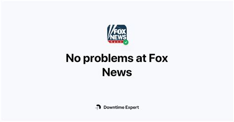 Is Fox News Down Real Time Outages And Issues Downtime Expert