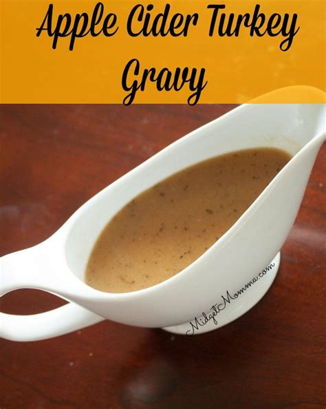 Apple Cider Turkey Gravy That Is Easy To Make And Perfect For Thanksgiving Dinner Recipes Quick
