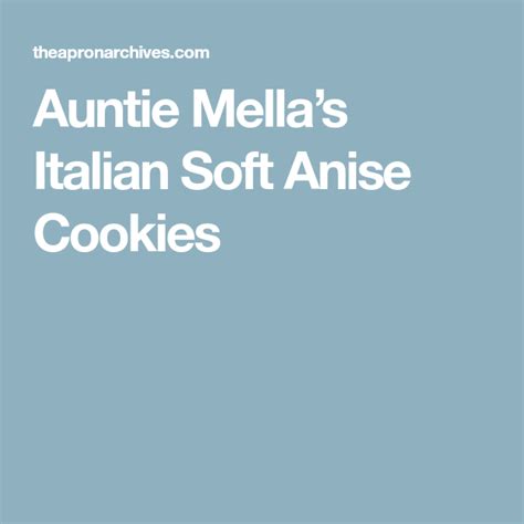 Italian cookies are a given in italian households both in america and in italy. Auntie Mella's Italian Soft Anise Cookies | Anise cookies ...