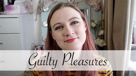 Guilty Pleasures Youtube