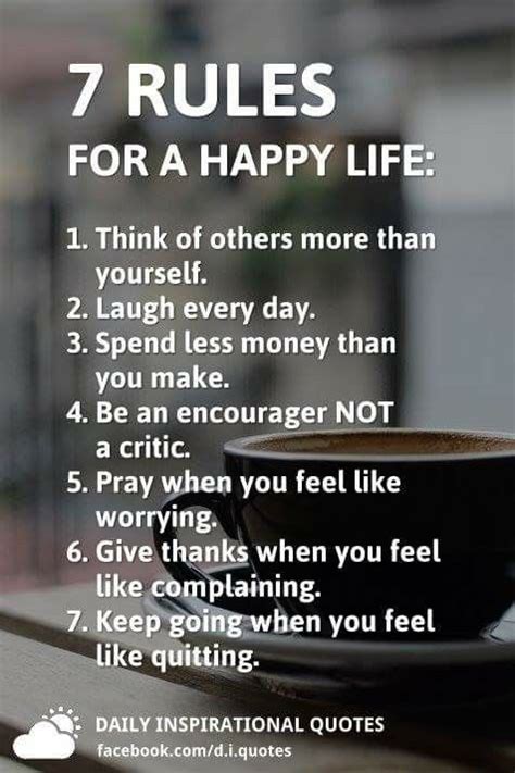 The 7 Rules For A Happy Life Life Quotes Inspirational Quotes