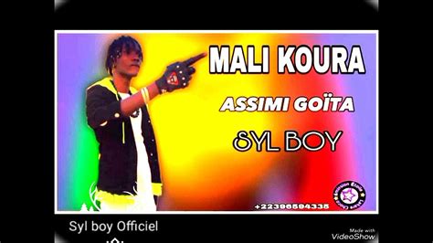 Syl Boy Mali Koura Assïmi Goïta Son 2023 Youtube