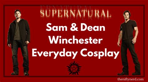 Sam And Dean Winchester Everyday Cosplay Closet Cosplay