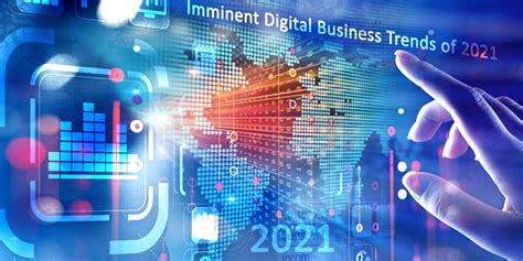 The challenge of 2021 sounds like this — could. Imminent digital business trends of 2021