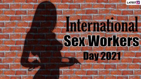 international sex workers day 2021 date significance and history of