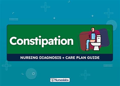 Constipation Nursing Diagnosis And Care Plan Nurseslabs