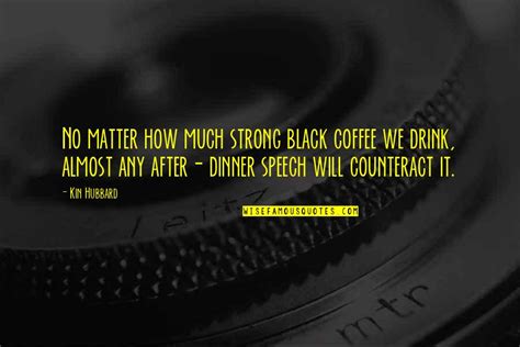 Black Coffee Quotes Top 39 Famous Quotes About Black Coffee