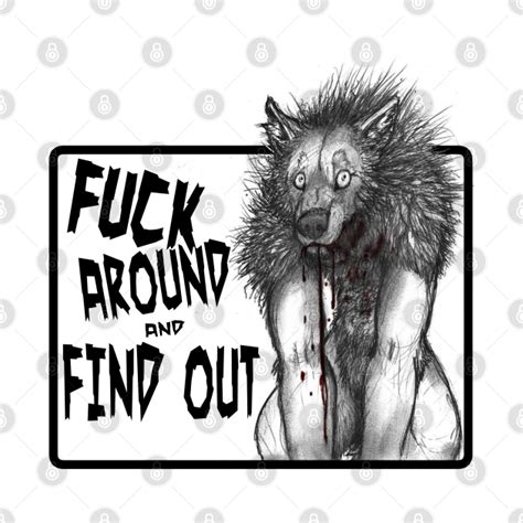 Fuck Around And Find Out Werewolf Werewolf T Shirt Teepublic