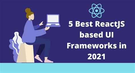 Top React Js Useful Ui And Component Libraries Frameworks Best