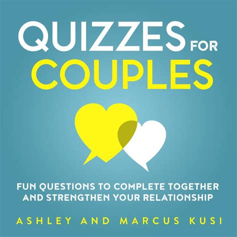 Quizzes For Couples To Take Together Have Fun Connect And Strengthen Your Relationship Our