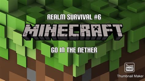 Minecraft Going Into The New Nether Realm Survival 6 Youtube