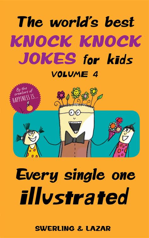 The Worlds Best Knock Knock Jokes For Kids Volume 4 Every Single