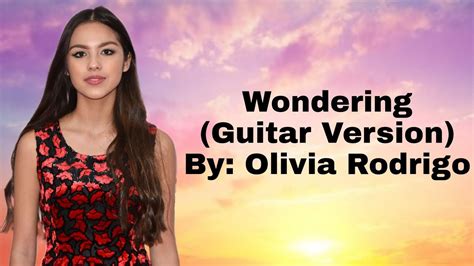 Wondering By Olivia Rodrigo Guitar Version 😃🙂💜 Youtube