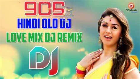90s Hindi Non Stop Superhit Dj Mashup Remix Song Old Is Gold Hindi Old Dj Remix Youtube Music