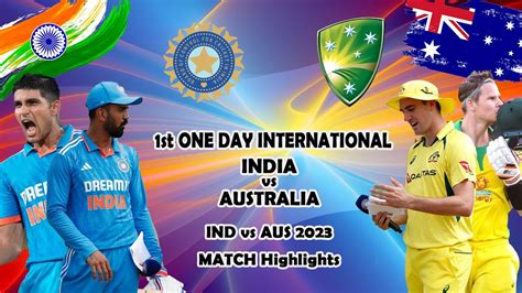 1st Odi India Vs Australia One Day International Match Highlights
