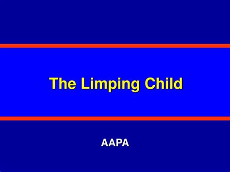 Ppt The Limping Child Powerpoint Presentation Free Download Id3620823