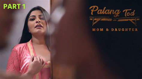 Palang Tod Mom Babe Ullu Hot Hot Web Series Palang Tod Hot Full Web Series Part