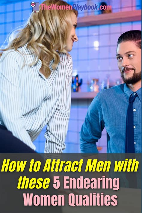 how to attract men 5 endearing women qualities that attract men attract men relationship