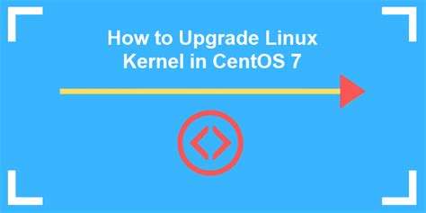 How To Upgrade The Linux Kernel On Centos 7 Phoenixnap Kb