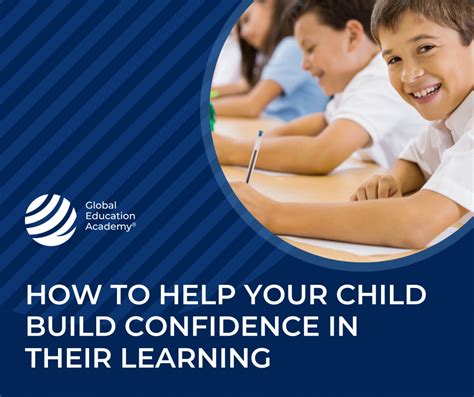 How To Help Your Child Build Confidence In Their Learning Global