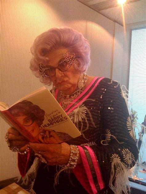 Quotations by dame edna everage to instantly empower you with twilight and australia: Dame Edna, loving her adoring "possums" everywhere (but ...