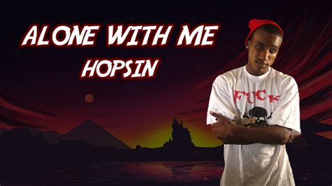 hopsin alone with me traduzione ita youtube