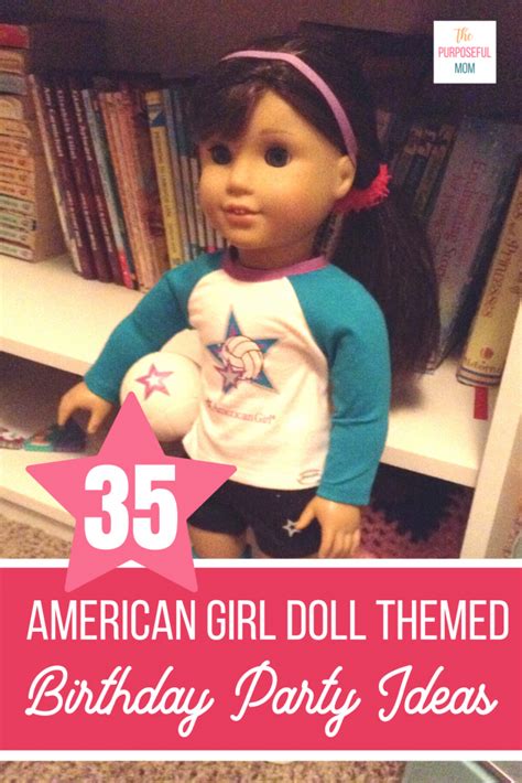 35 ideas for an american girl doll themed birthday party the purposeful mom american girl