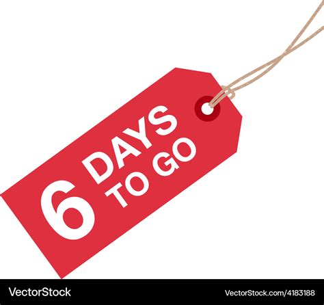 6 Days To Go Sign Royalty Free Vector Image Vectorstock
