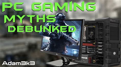 Pc Gaming Myths Debunked Youtube