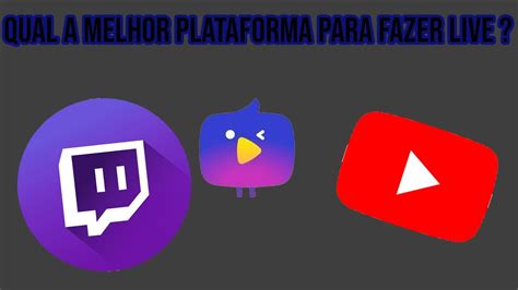 Qual Melhor Plataforma De Stream Youtube Twitch Nimo Tv Youtube