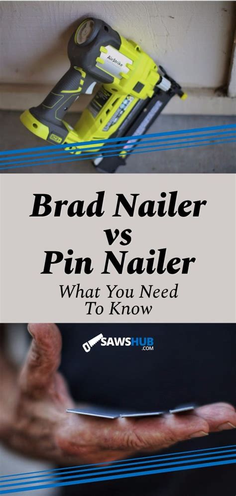 Brad Nailer Vs Pin Nailer When To Use Each Nail Gun Sawshub