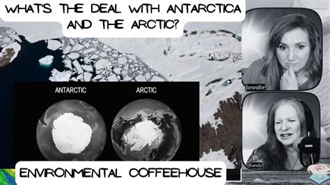 Whats The Deal With Antarctica And The Arctic Youtube