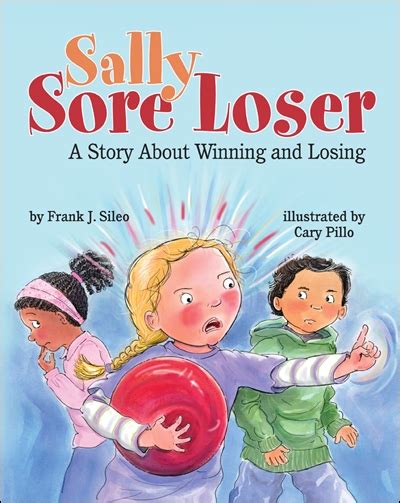Sally Sore Loser A Story About Winning And Losing