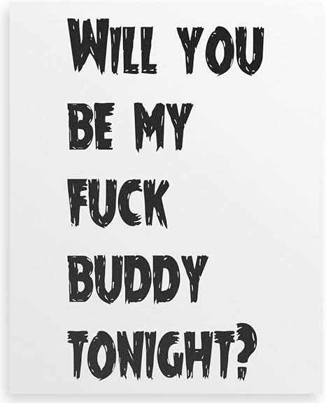 Will You Be My Fuck Buddy Tonight Canvas Print 12x16 Uk Kitchen And Home