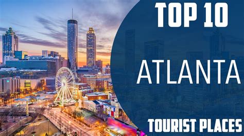 Top 10 Best Tourist Places To Visit In Atlanta Usa English Youtube