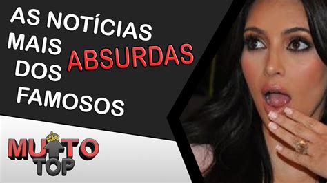 Top 10 As Noticias Mais ABSURDAS Dos Famosos YouTube