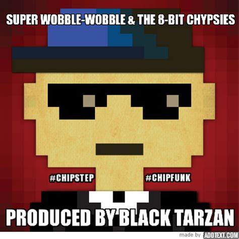 Stream Super Wobble Wobble And The 8 Bit Chypsies Prod By Black Tarzan