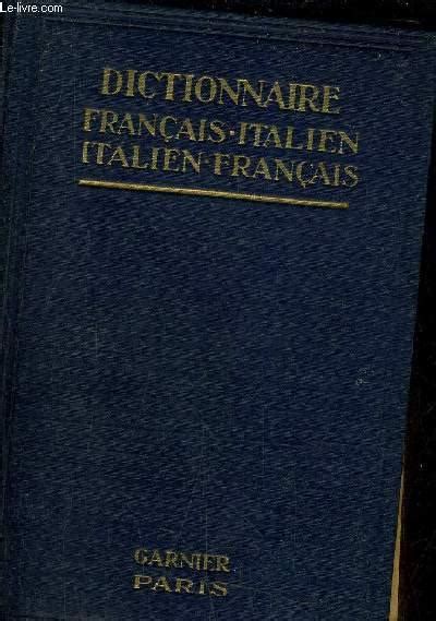 NOUVEAU DICTIONNAIRE FRANCAIS ITALIEN ET ITALIEN FRANCAIS CONTENANT ...