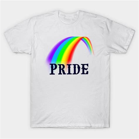 Pride Pride T Shirt Teepublic Pride Tshirts T Shirt Mens Tshirts